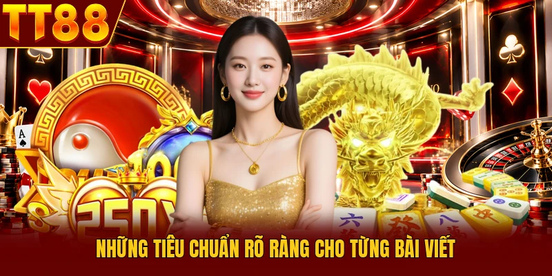 Tiêu Chuẩn Biên Tập TT88 -  Quy Tắc Vàng Đột Phá Nội Dung - TT88 🎖️ Trang chủ TT88 COM Uy Tín | Link Tải , Đăng Ký TT 88 Chính Thức - slotlumo88.asia